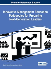 Cover image: Innovative Management Education Pedagogies for Preparing Next-Generation Leaders 9781466696914