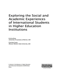 Cover image: Exploring the Social and Academic Experiences of International Students in Higher Education Institutions 9781466697492