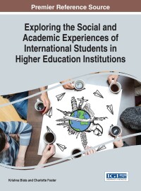 Imagen de portada: Exploring the Social and Academic Experiences of International Students in Higher Education Institutions 9781466697492