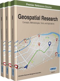 Cover image: Geospatial Research: Concepts, Methodologies, Tools, and Applications 9781466698451
