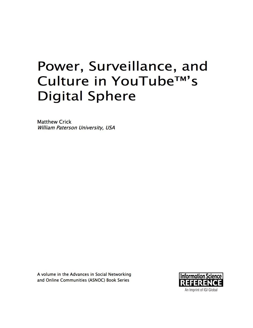 Power, Surveillance, and Culture in YouTube™’s Digital Sphere