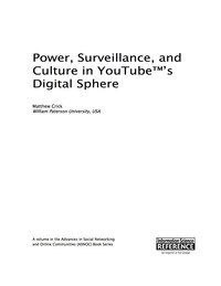 Cover image: Power, Surveillance, and Culture in YouTube™'s Digital Sphere 9781466698550