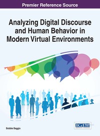 Cover image: Analyzing Digital Discourse and Human Behavior in Modern Virtual Environments 9781466698994