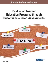 Imagen de portada: Evaluating Teacher Education Programs through Performance-Based Assessments 9781466699298