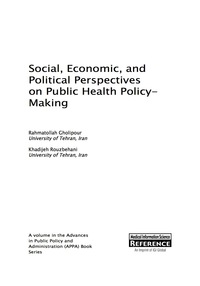 صورة الغلاف: Social, Economic, and Political Perspectives on Public Health Policy-Making 9781466699441