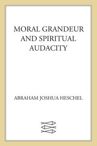 Cover image: Moral Grandeur and Spiritual Audacity 9780374524951