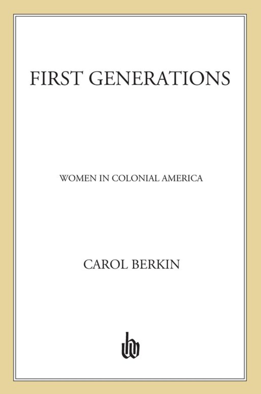 First Generations Women in Colonial America