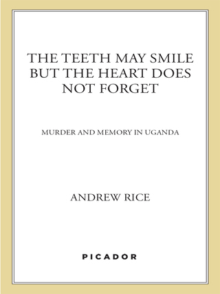 Cover image: The Teeth May Smile but the Heart Does Not Forget 9780312429737