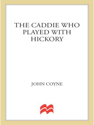Imagen de portada: The Caddie Who Played with Hickory 9780312560911
