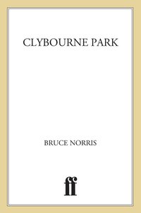 Cover image: Clybourne Park 9780865478688