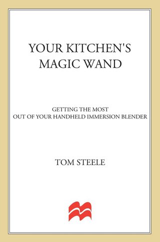 Cover image: Your Kitchen's Magic Wand 9780312355418