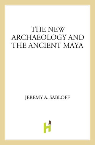 表紙画像: The New Archaeology and the Ancient Maya 9780716760078