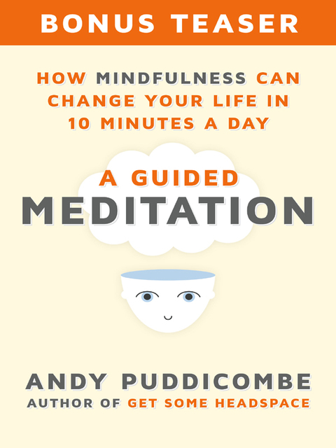 How Mindfulness Can Change Your Life in 10 Minutes a Day : A Guided Meditation (Bonus Teaser!) - FULL INSTANT DOWNLOAD | PDF DOCX EPUB
