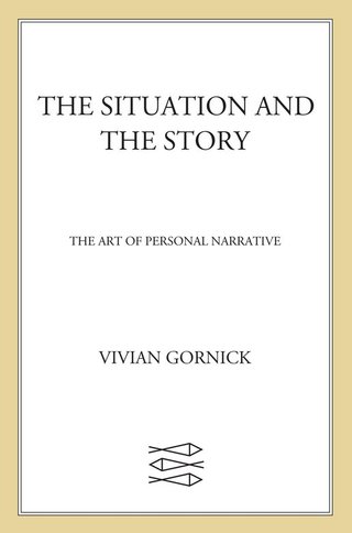 Cover image: The Situation and the Story 9780374528584