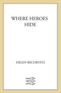 Cover image: Where Heroes Hide 9780374330576