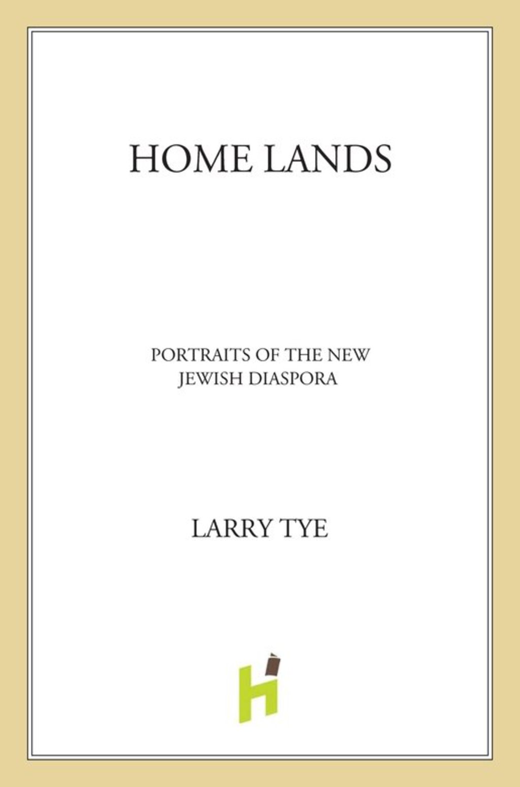 Home Lands Portraits of the New Jewish Diaspora