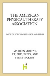 Cover image: The American Physical Therapy Association Book of Body Repair and Maintenance 9780805055719