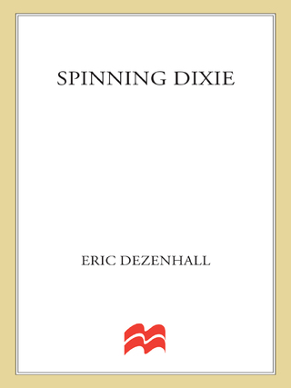 صورة الغلاف: Spinning Dixie 9780312340636