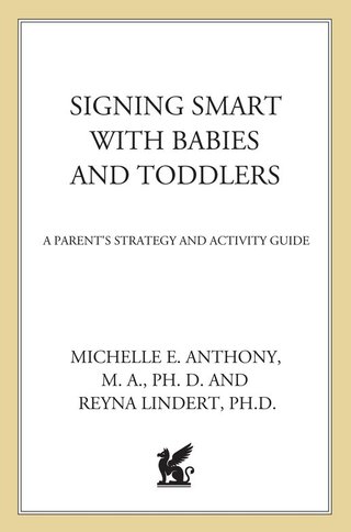 Cover image: Signing Smart with Babies and Toddlers 9780312337032