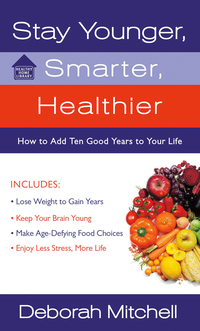 Cover image: Stay Younger, Smarter, Healthier 9781250002181