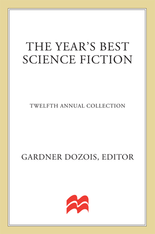 Cover image: The Year's Best Science Fiction: Twelfth Annual Collection 9780312132217