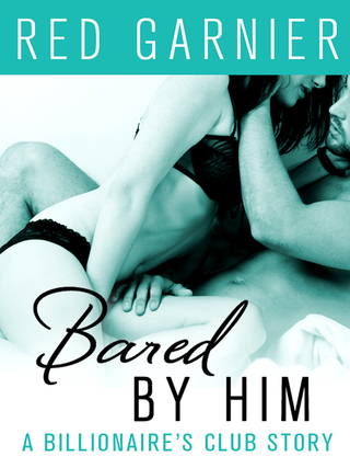 Cover image: Bared by Him 9781466837683