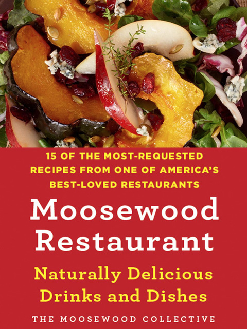 Moosewood Restaurant Naturally Delicious Drinks and Dishes: 15 of the Most-Requested Recipes from One of America’s Best-Loved Restaurants - FULL INSTANT DOWNLOAD | PDF DOCX EPUB