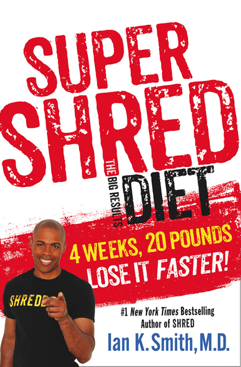 Super Shred: The Big Results Diet: 4 Weeks, 20 Pounds, Lose It Faster! - FULL INSTANT DOWNLOAD | PDF DOCX EPUB