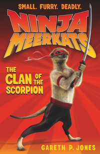 Cover image: Ninja Meerkats (#1): The Clan of the Scorpion 9781250016645