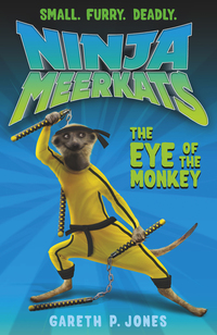 Cover image: Ninja Meerkats (#2): The Eye of the Monkey 9781250016652