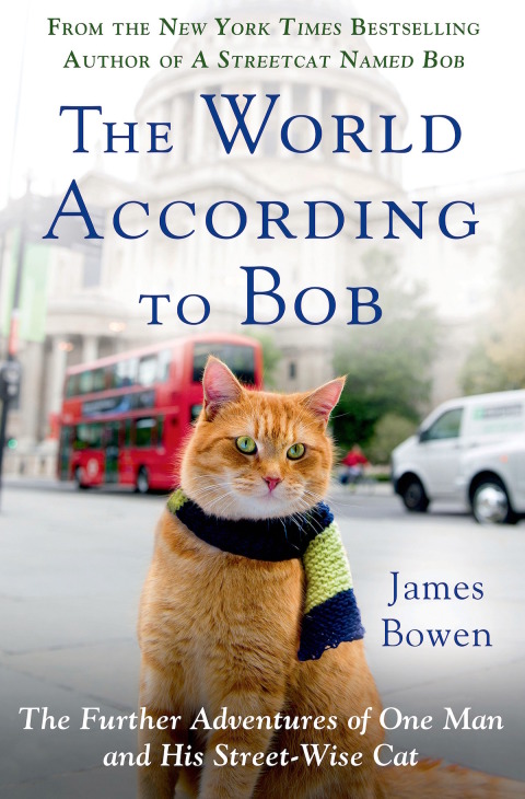 The World According to Bob: The Further Adventures of One Man and His Streetwise Cat - FULL INSTANT DOWNLOAD | PDF DOCX EPUB