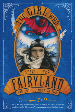 Cover image: The Girl Who Soared Over Fairyland and Cut the Moon in Two 9781250023506