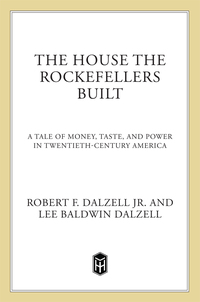 Cover image: The House the Rockefellers Built 9780805088571