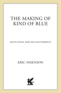 Cover image: The Making of Kind of Blue 9780312284084