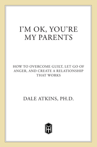 Cover image: I'm OK, You're My Parents 9780805073539