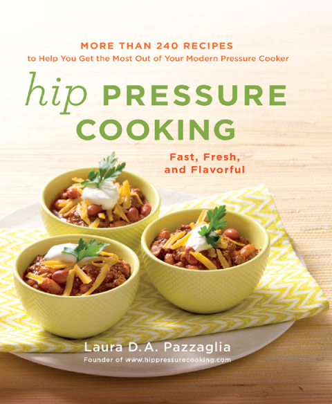 Hip Pressure Cooking: Fast, Fresh, and Flavorful - FULL INSTANT DOWNLOAD | PDF DOCX EPUB