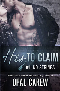 Cover image: His to Claim #1: No Strings 9781466857575