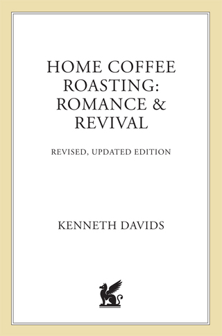 Cover image: Home Coffee Roasting, Revised, Updated Edition 9780312312190