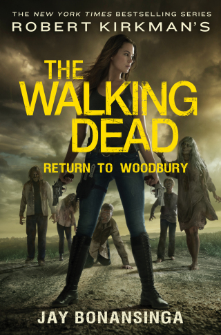 Cover image: Robert Kirkman's The Walking Dead: Return to Woodbury 9781250058522