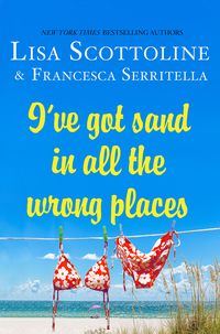 Cover image: I've Got Sand In All the Wrong Places 9781250059956