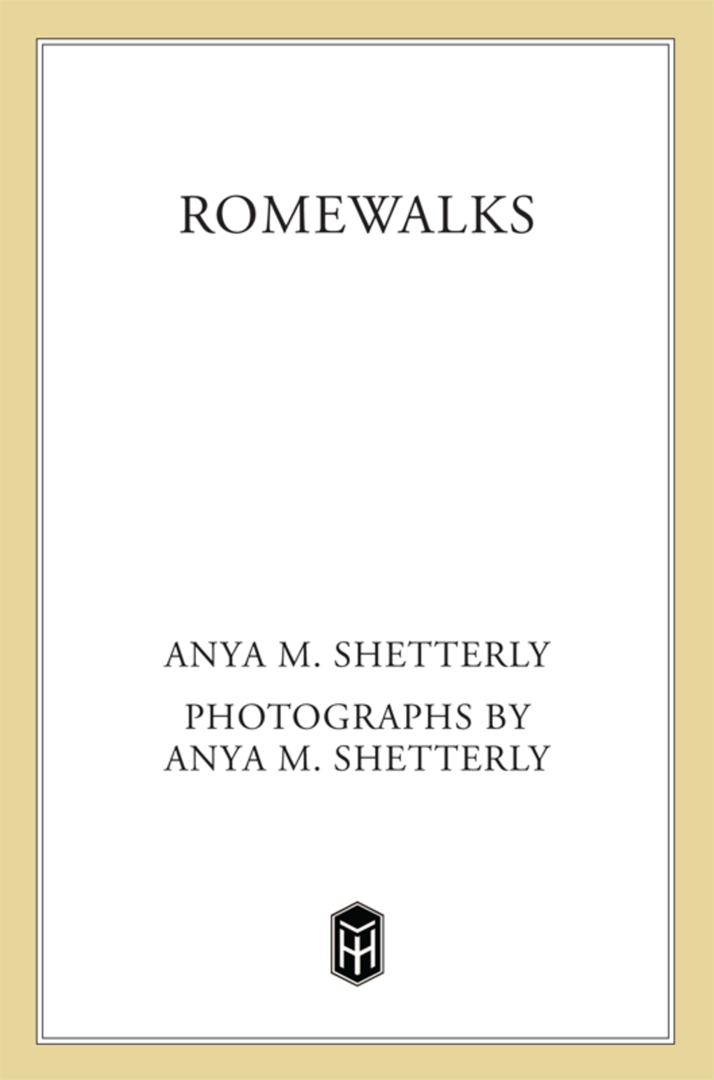 Romewalks Four Intimate Walking Tours of Rome’s Most Historic and Enchanting Neighborhoods