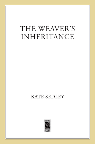 صورة الغلاف: The Weaver's Inheritance 9780312276843