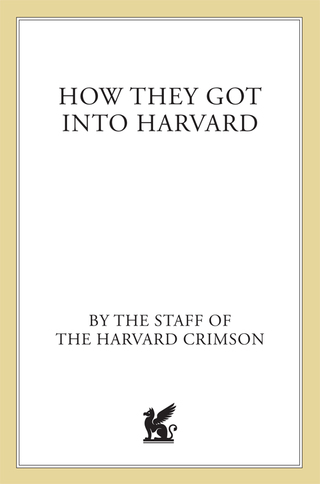 Cover image: How They Got into Harvard 9780312343750