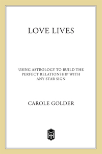 Cover image: Love Lives: Using Astrology to Build the Perfect Relationship with Any Star Sign 9780805013115