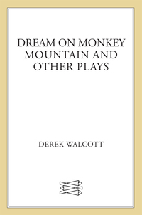 Cover image: Dream on Monkey Mountain and Other Plays 9780374508609