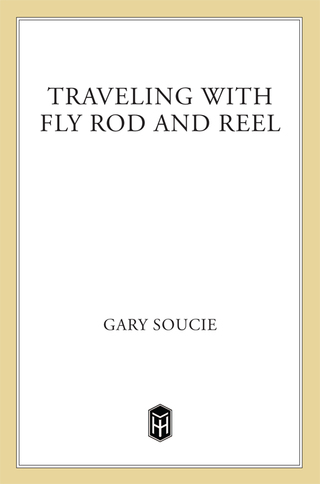 صورة الغلاف: Traveling With Fly Rod and Reel 9780805036510