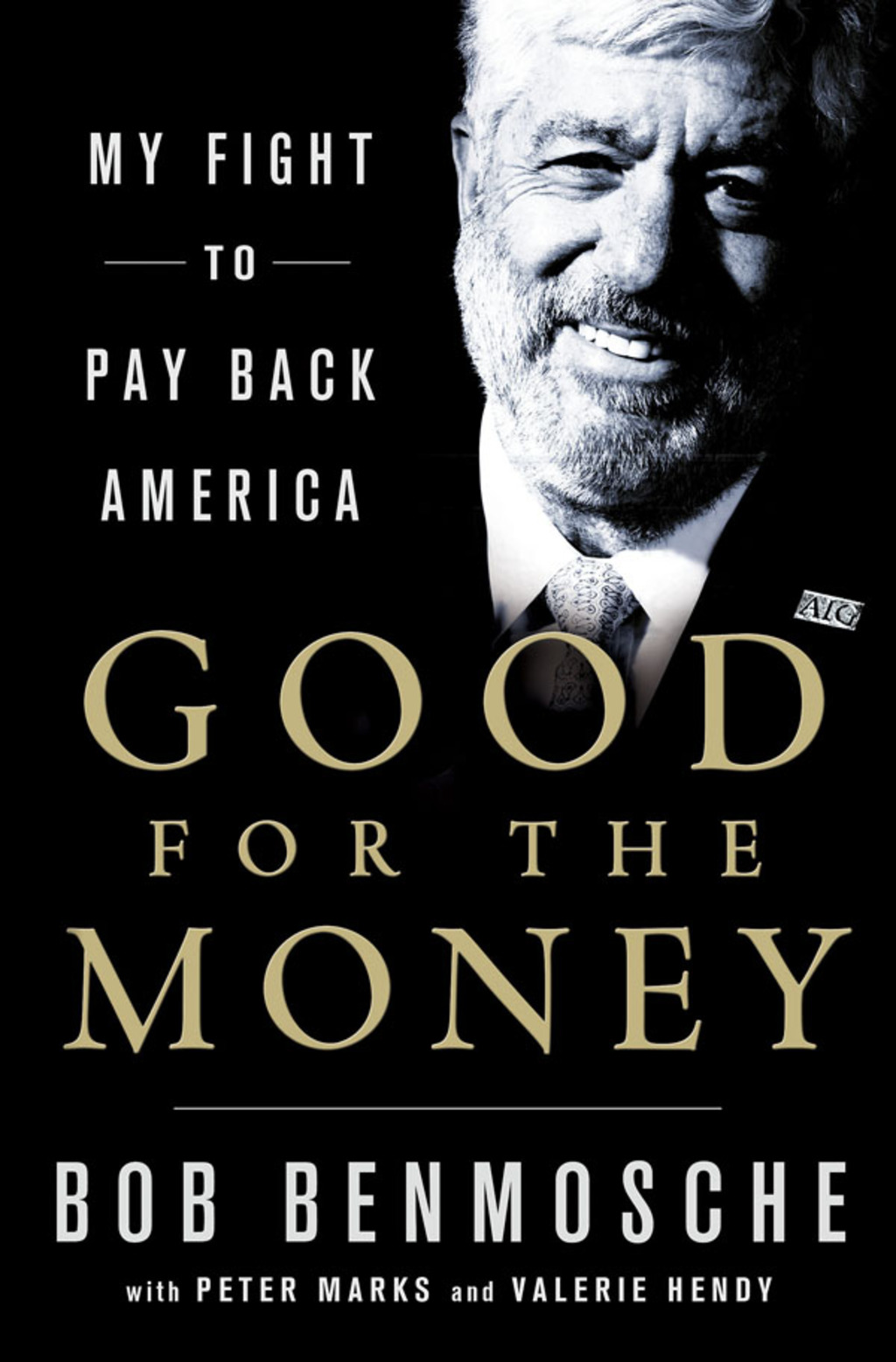 Good for the Money My Fight to Pay Back America
