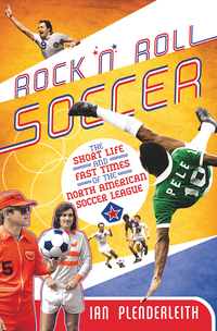 Cover image: Rock 'n' Roll Soccer 9781250072382