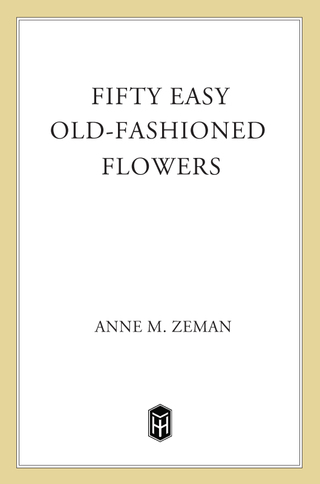 Cover image: Fifty Easy Old-Fashioned Flowers 9780805039788