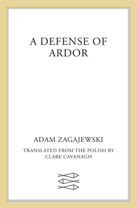 Cover image: A Defense of Ardor 9780374529888